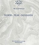 BANKIM – TILAK – DAYANANDA
