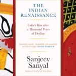 The Indian Renaissance - India's Rise after a Thousand Years of Decline