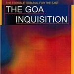 The Goa Inquisition by A.K. Priolkar