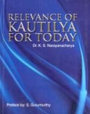 Relevance of Kautilya for Today