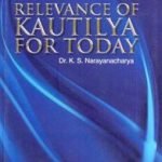 Relevance of Kautilya for Today