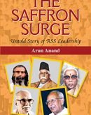The Saffron Surge - Untold Story of RSS Leadership