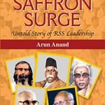 The Saffron Surge - Untold Story of RSS Leadership