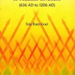 Heroic Hindu resistance to Muslim invaders, 636 AD to 1206 AD