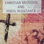 Pseudo-secularism: Christian missions and Hindu resistance