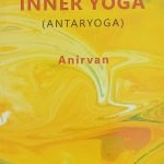 Inner Yoga ( Antaryoga )