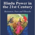 Hindu Power in the 21st Century - Resistances, Fears and Obstacles