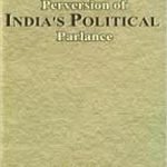 Perversion of India's Political Parlance