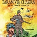 Param Vir Chakra : Amar Chitra Katha