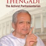 Dattopant Thengadi : The Activist Parliamentarian