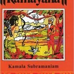 Ramayana : Translation by Kamala Subramaniam