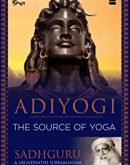 Adiyogi: The Source of Yoga