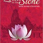 Lotus in the Stone: Sacred Journeys in Eternal India