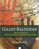Gilgit-Baltistan and It's Saga of Unending Human Rights Violations