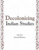 Decolonizing Indian Studies