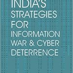 India's Strategies for Information War & Cyber Deterrence