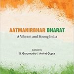 Aatmanirbhar Bharat : A Vibrant and Strong India