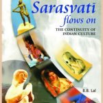 The Sarasvati Flows On - The Continuity of Indian Culture