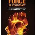 Force in Statecraft : An Indian Perspective