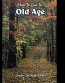 How to Live in Old Age
