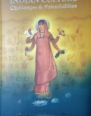 On the Mission of Human Evolution : Indian Culture - Challenges and Potentialities