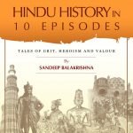 10 Lessons from Hindu history in 10 Episodes