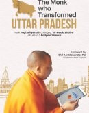 The Monk Who Transformed Uttar Pradesh