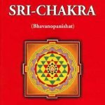 The Tantra of Sri-Chakra (Bhavanopanishat)