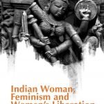 Indian Woman, Feminism and Women’s Liberation