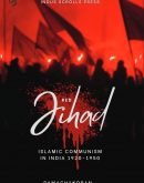 Red Jihad: Islamic Communism in India 1920-1950