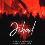Red Jihad: Islamic Communism in India 1920-1950