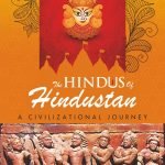 The Hindus of Hindustan : A Civilizational Journey