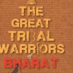 The Great Tribal Warriors of Bharat