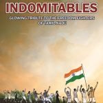 The Indomitables - Glowing Tribute to the freedom fighters of Tamilnadu