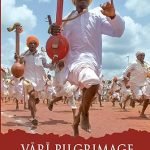 Vari Pilgrimage: Bhakti, Being and Beyond