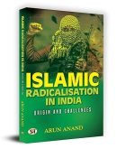 Islamic Radicalisation In India: Origin And Challenges