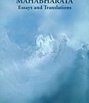 The Mahabharata : Essays and Translations