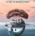 Prithvi Sookta : An Ode to Mother Earth