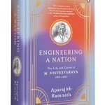 Engineering a Nation:The Life and Career of M. Visvesvaraya