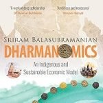Dharmanomics : An Indigenous and Sustainable Economic Model
