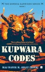 Kupwara Codes (Book I of The Gorkha Garrison Series)