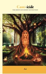 Caste-icide - The Roots of Hindu Extinction