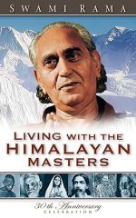 Living With The Himalayan Masters