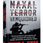 Naxal Terror Vanquished