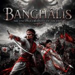 The Bangahalis - The Unconquered Soul of the East