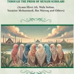 MUSLIM WOMEN - Through the Prism of Muslim Scholars